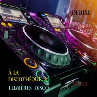 Sous Les Lumières Disco - DJ Ali
