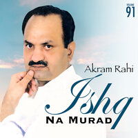 Ishq Na Murad - Akram Rahi