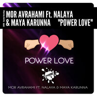 Power Love - Mor Avrahami & Nalaya & MAYA KARUNNA