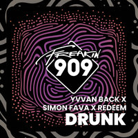 Drunk - Yvvan Back & Simon Fava & Reedem