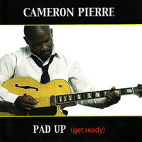 Pad Up (feat. Courtney Pine) - Cameron Pierre & Anders Olinder & Rod Youngs