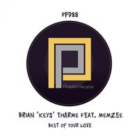 Best Of Your Love - Brian 'Keys' Tharme & Memzee