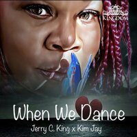 When We Dance - Jerry C. King & Kim Jay