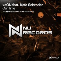 Our Time - XEON & Kate Schroder