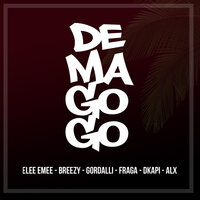 Demagogo - Breezy & ALX & Fraga & Gordalli & D'Kapi & Elee Emee