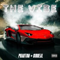 The Vibe - Phantom & SirReal