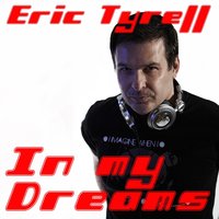 In My Dreams - Eric Tyrell