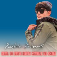 Swal da Wafa Darta Kawale Na Sham - Zeeshan Marwat & Farukh Zeb