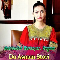Da Asman Stori - Habibullah Watanyar & Wagma