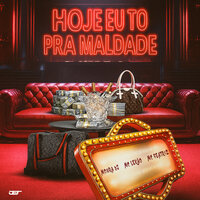 HOJE EU TO PRA MALDADE - Moura Dj & MC Lekão & Mc beatriz