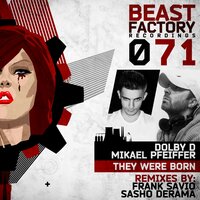 They Were Born - Dolby D & Mikael Pfeiffer & Frank Savio