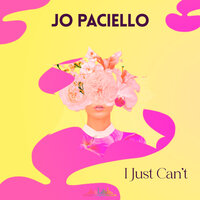 I Just Can't - Jo Paciello