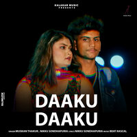 Daaku Daaku - Muskan Thakur & Nikku Sondhapuria