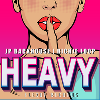 Heavy - JP Backhouse & Richie Loop