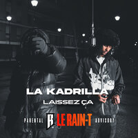 Laissez ça - Le Rain-T & La Kadrilla
