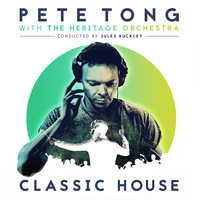 9pm (Till I Come) - Pete Tong & The Heritage Orchestra & Jules Buckley