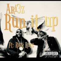 Run it up - Ari3z & Rick Ross