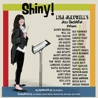 Shiny! - Lisa Maxwell & Oz Noy & Randy Brecker & Paul Shaffer & Smokey Hormel