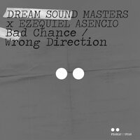 Bad Chance - Ezequiel Asencio & Dream Sound Masters