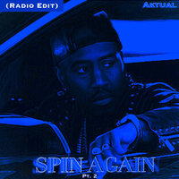 Spin Again Pt. 2 - AKtual