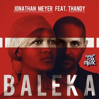 Baleka - Jonathan Meyer & Thandy