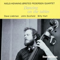 Dancing on the Tables - John Scofield & David Liebman & Billy Hart & Niels-Henning Ørsted Pedersen