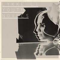 Melodies & Desires - Lykke Li