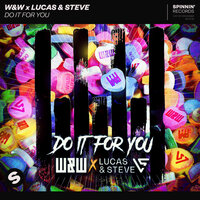 Do It For You - W&W & Lucas & Steve
