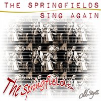 Row, Row, Row - The Springfields