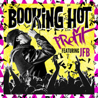 Booking Hot - Profit & Shaka Loves You