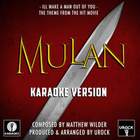 I'll Make A Man Out Of You (From "Mulan") - Urock Karaoke
