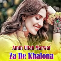 Za De Khalona - Amin Ullah Marwat