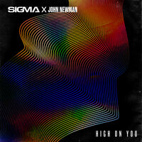 High On You - Sigma & John Newman