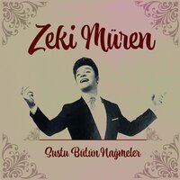 Sustu Bütün Nağmeler - Zeki Müren