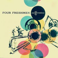 You Made Me Love You (I Didn't Want To Do It) - The Four Freshmen