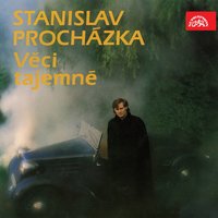Věci tajemné - Stanislav Procházka ml.