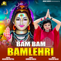 Bam Bam Bamlehri - Akansha Mittal