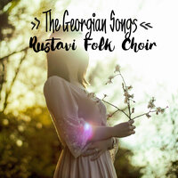 Tsintskaro (Song from Kartli-Kakhetia) - Rustavi Folk Choir & Anzor Erkomaishvili