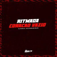 Ritmada Coração Vazio - DJ RAFIS ZL & Mc Vitinho do Helipa