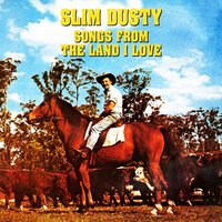 When Snowy Sings of Home - Slim Dusty