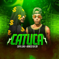 Catuca - Boneco da CM & Capa Loka & Riicknobeat