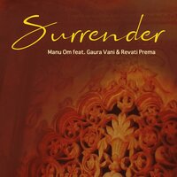 Surrender - Manu Om & Gaura Vani & Revati Prema