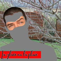 La glace ou la pluie - Damien