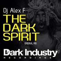 "The Dark Spirit" - DJ Alex F