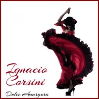 Dulce Amargura - Ignacio Corsini
