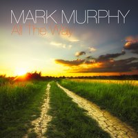 Lonesome Town - Mark Murphy