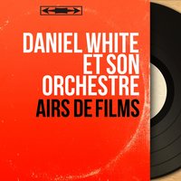 Rêver sur ton épaule - Daniel White et son orchestre