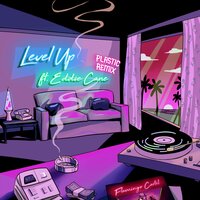 Level Up - Flamingo Cartel & Plastic & Eddie Cane