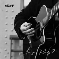 Are You Ready? - Skot & JL & Rick