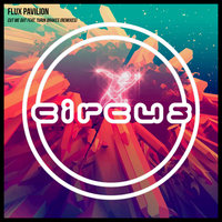Cut Me Out - Flux Pavilion & Orkid & Turin Brakes